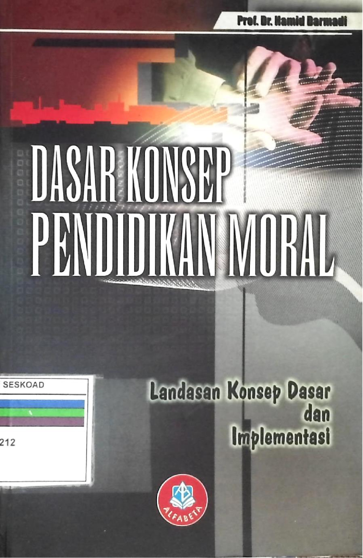 DASAR KONSEP PENDIDIKAN MORAL